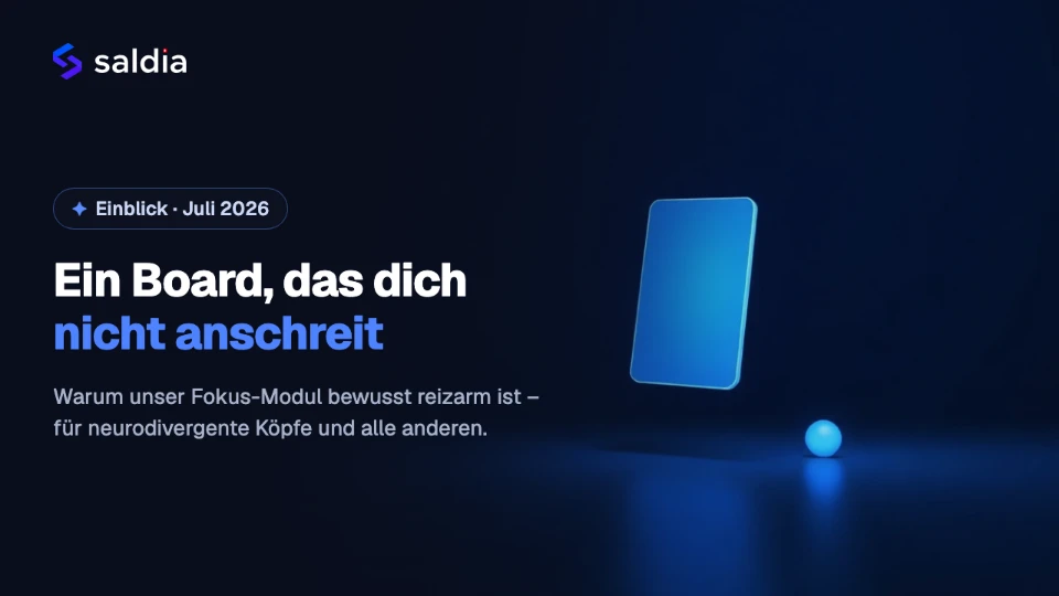 Ein Board, das dich nicht anschreit: das Fokus-Modul für neurodivergente Köpfe – und alle anderen