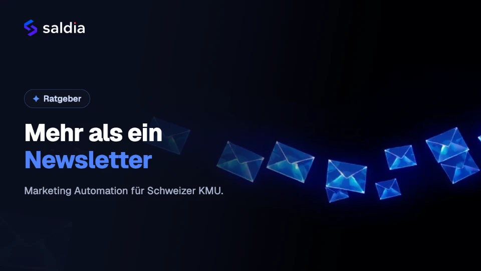 Marketing Automation Schweiz: mehr als ein Newsletter